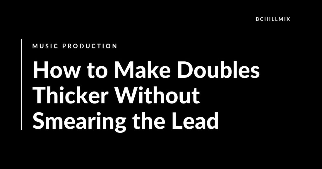 How to Make Doubles Thicker Without Smearing the Lead featured image