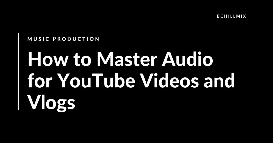 How to Master Audio for YouTube Videos and Vlogs featured image