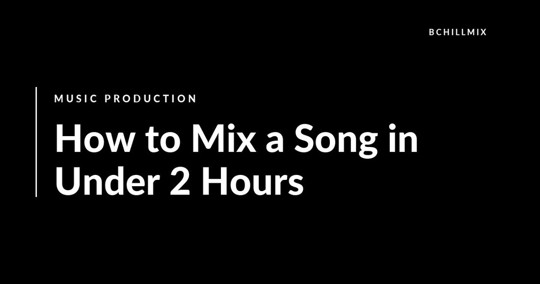 How to Mix a Song in Under 2 Hours featured image