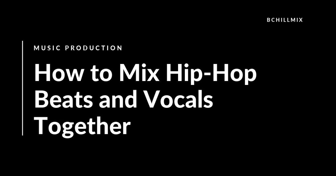 How to Mix Hip-Hop Beats and Vocals Together featured image