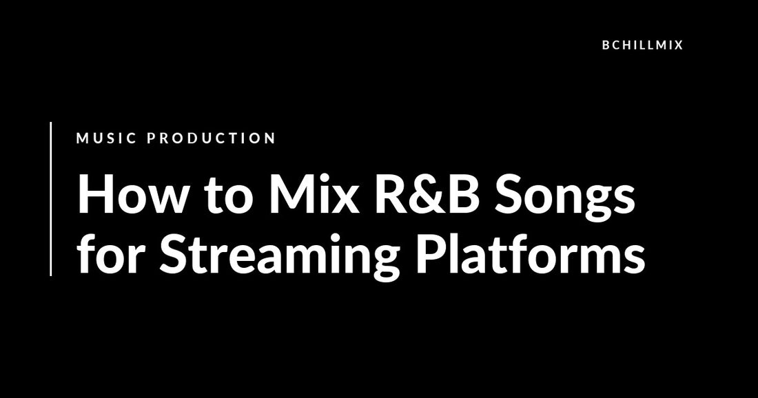 How to Mix R&B Songs for Streaming Platforms featured image