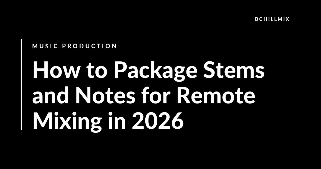 How to Package Stems and Notes for Remote Mixing in 2026 featured image
