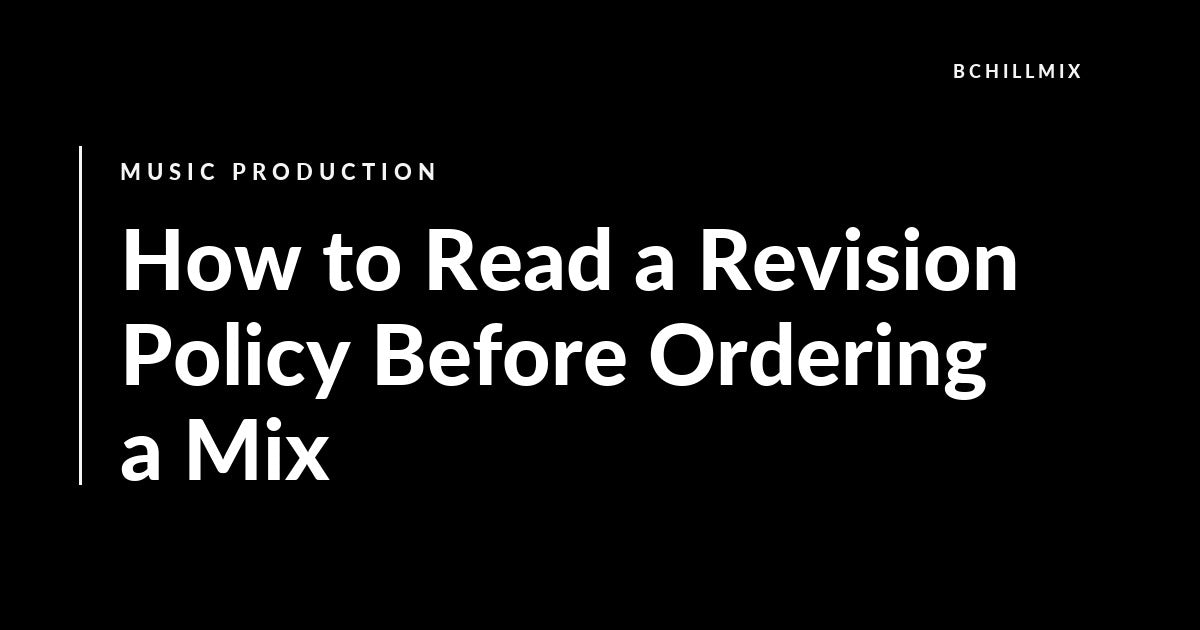 How to Read a Revision Policy Before Ordering a Mix featured image