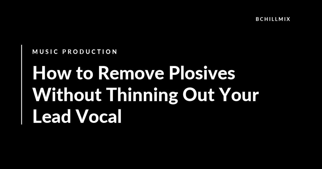 How to Remove Plosives Without Thinning Out Your Lead Vocal featured image