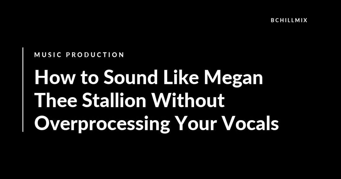 How to Sound Like Megan Thee Stallion Without Overprocessing Your Vocals featured image