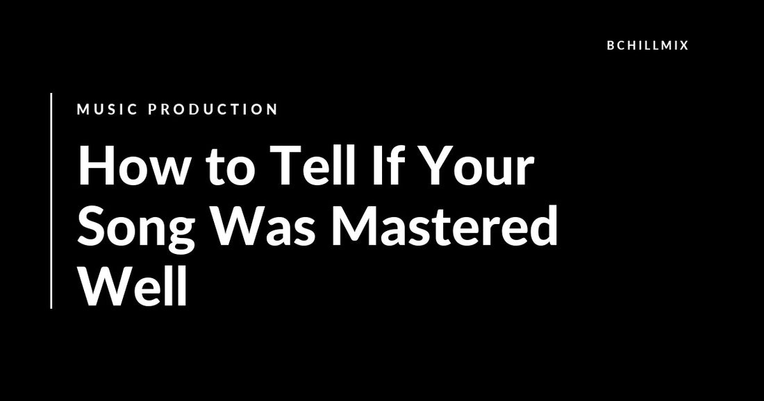 How to Tell If Your Song Was Mastered Well featured image
