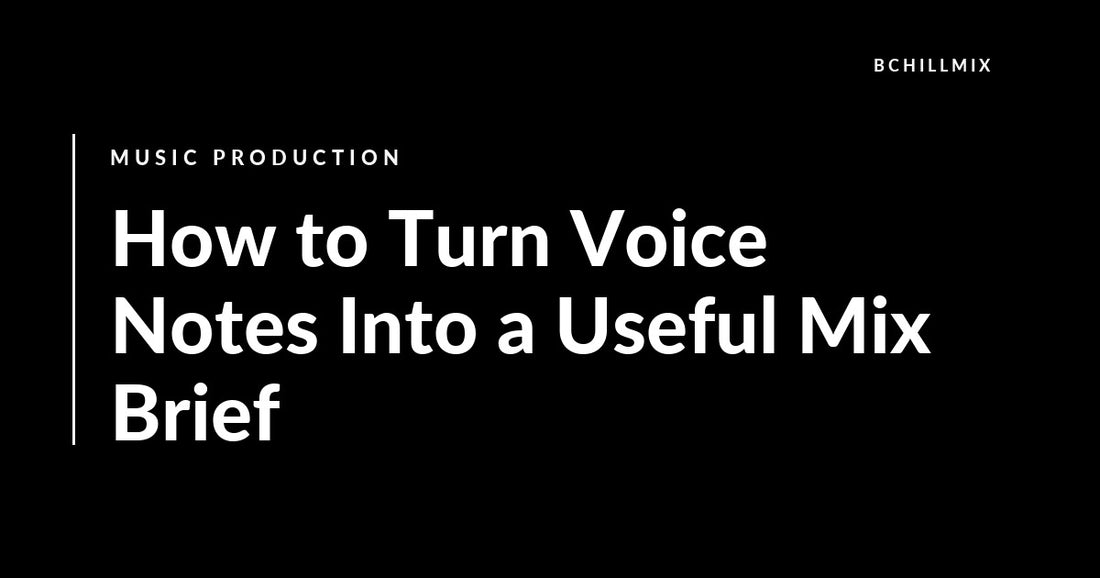 How to Turn Voice Notes Into a Useful Mix Brief featured image