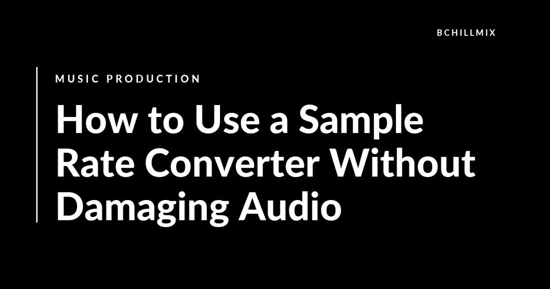 How to Use a Sample Rate Converter Without Damaging Audio featured image