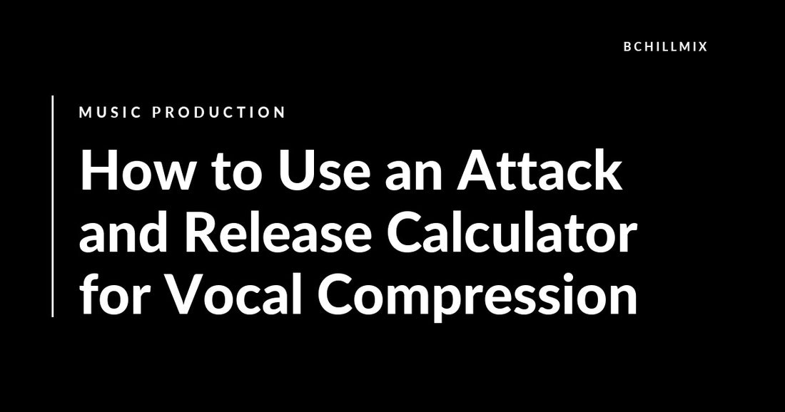 How to Use an Attack and Release Calculator for Vocal Compression featured image