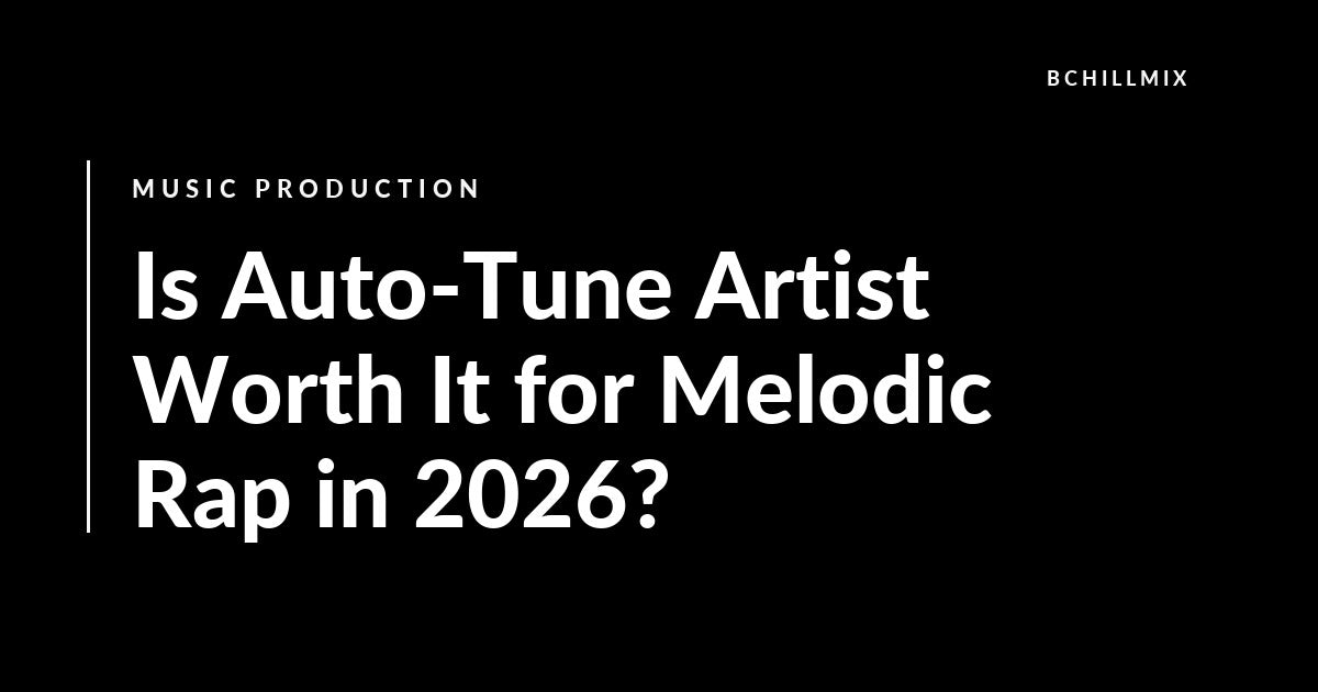 Is Auto-Tune Artist Worth It for Melodic Rap in 2026? featured image