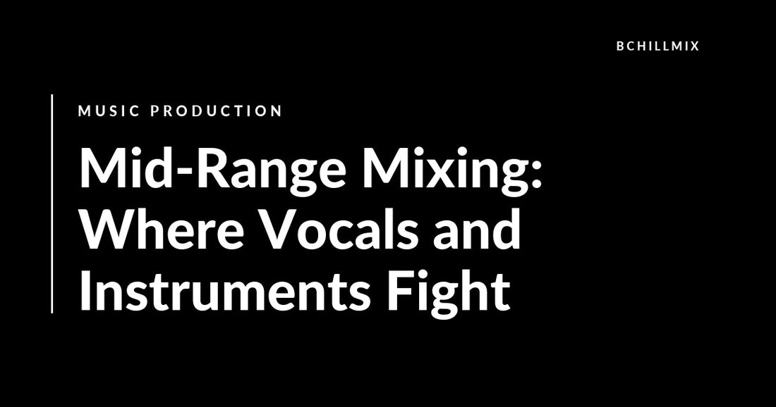 Mid-Range Mixing: Where Vocals and Instruments Fight featured image