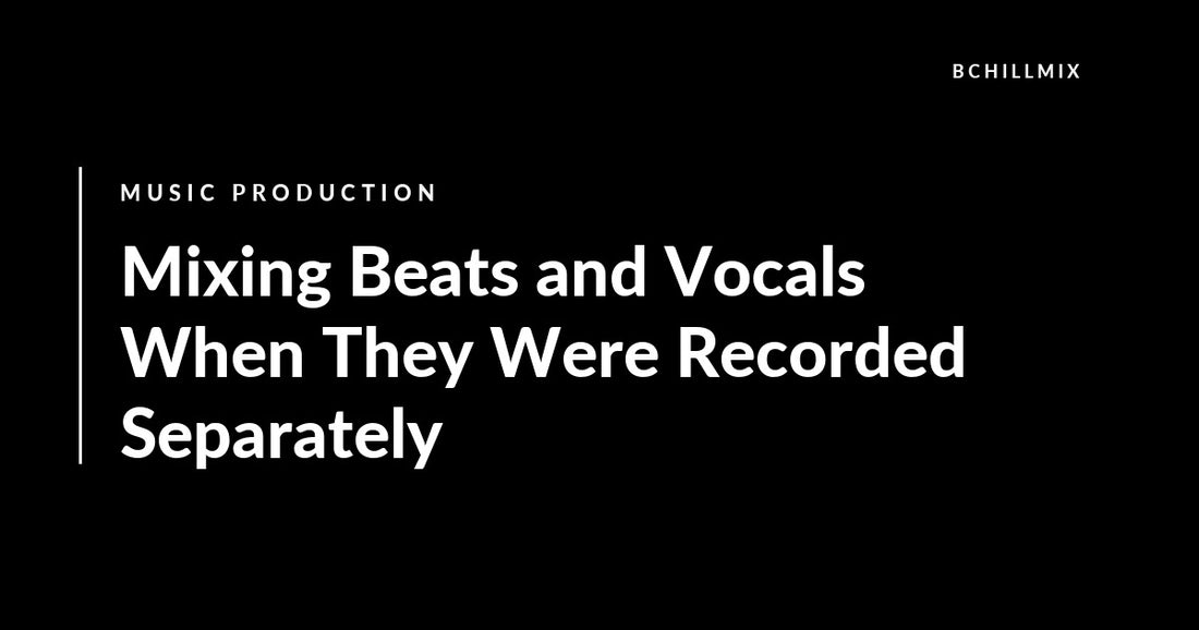 Mixing Beats and Vocals When They Were Recorded Separately featured image