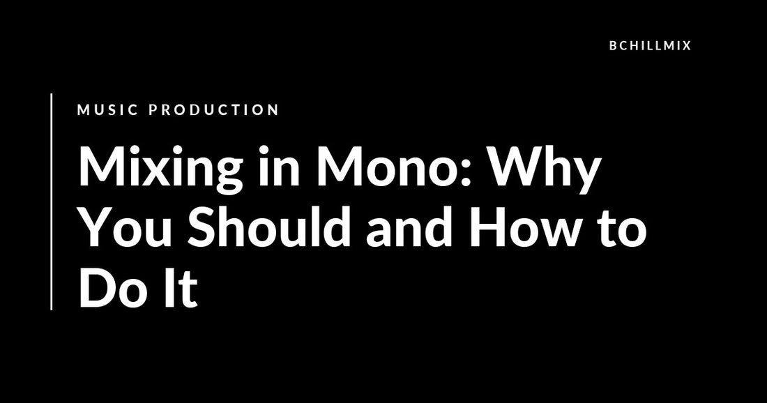 Mixing in Mono: Why You Should and How to Do It featured image