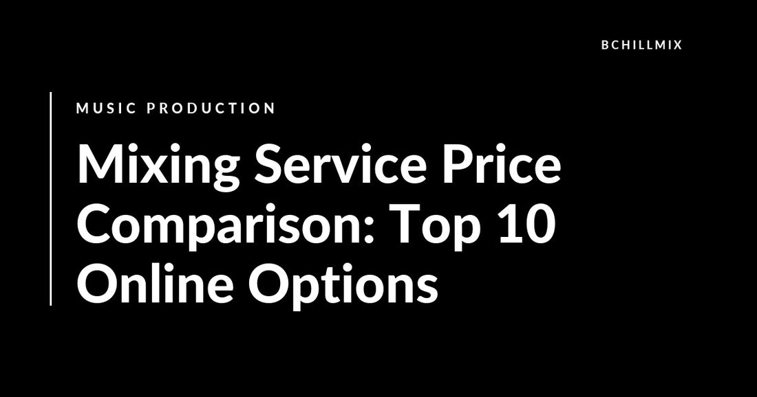 Mixing Service Price Comparison: Top 10 Online Options featured image