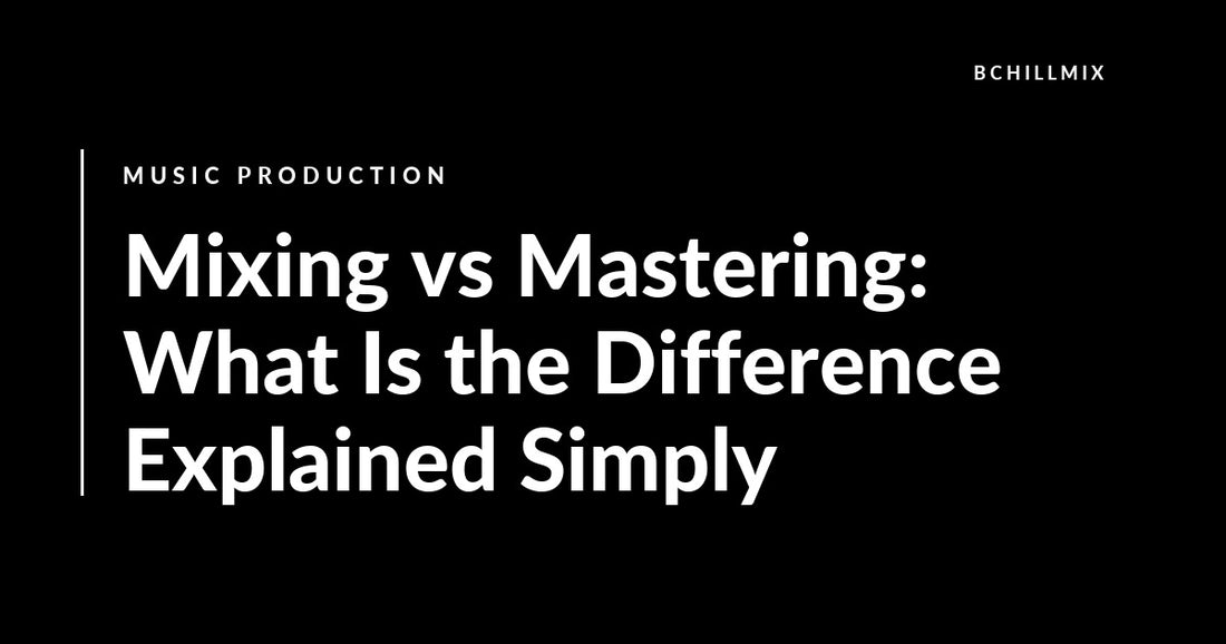 Mixing vs Mastering: What Is the Difference Explained Simply featured image