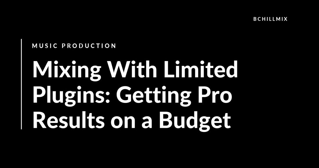 Mixing With Limited Plugins: Getting Pro Results on a Budget featured image