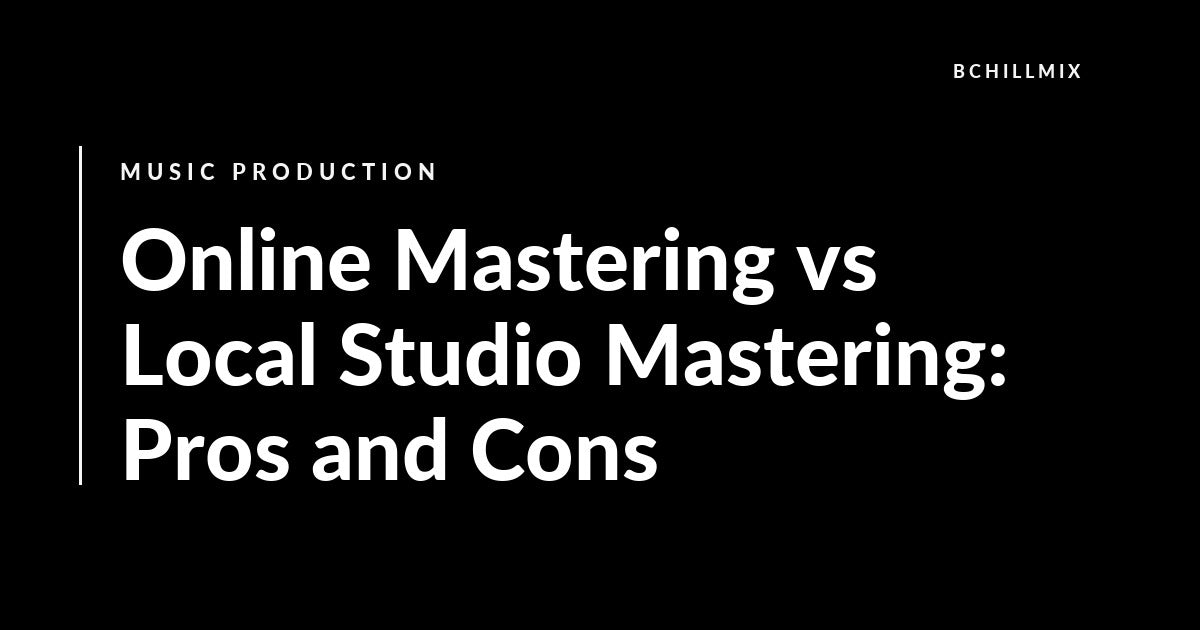 Online Mastering vs Local Studio Mastering: Pros and Cons featured image