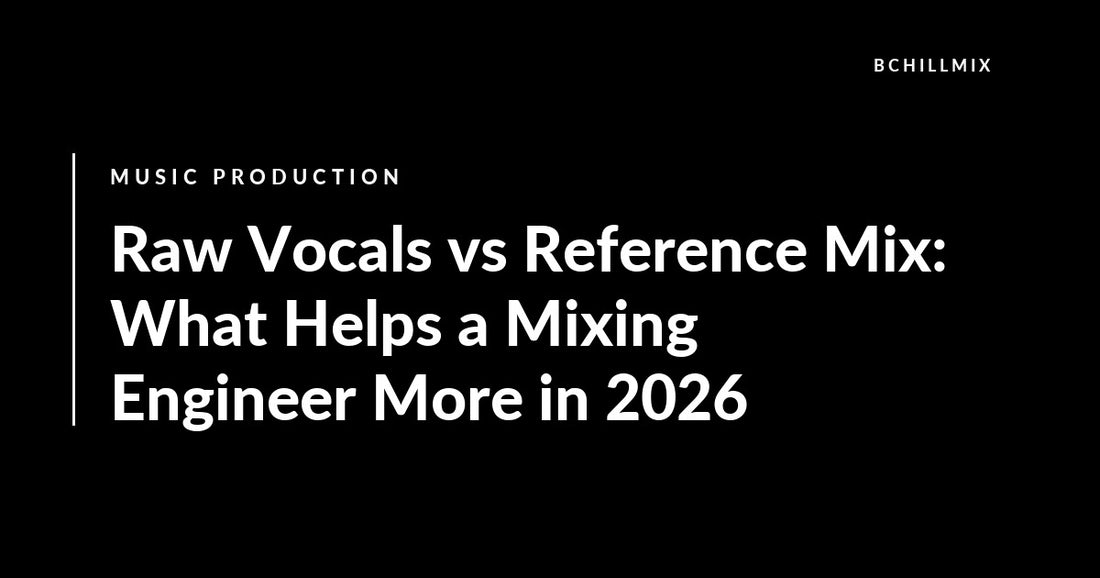 Raw Vocals vs Reference Mix: What Helps a Mixing Engineer More in 2026 featured image