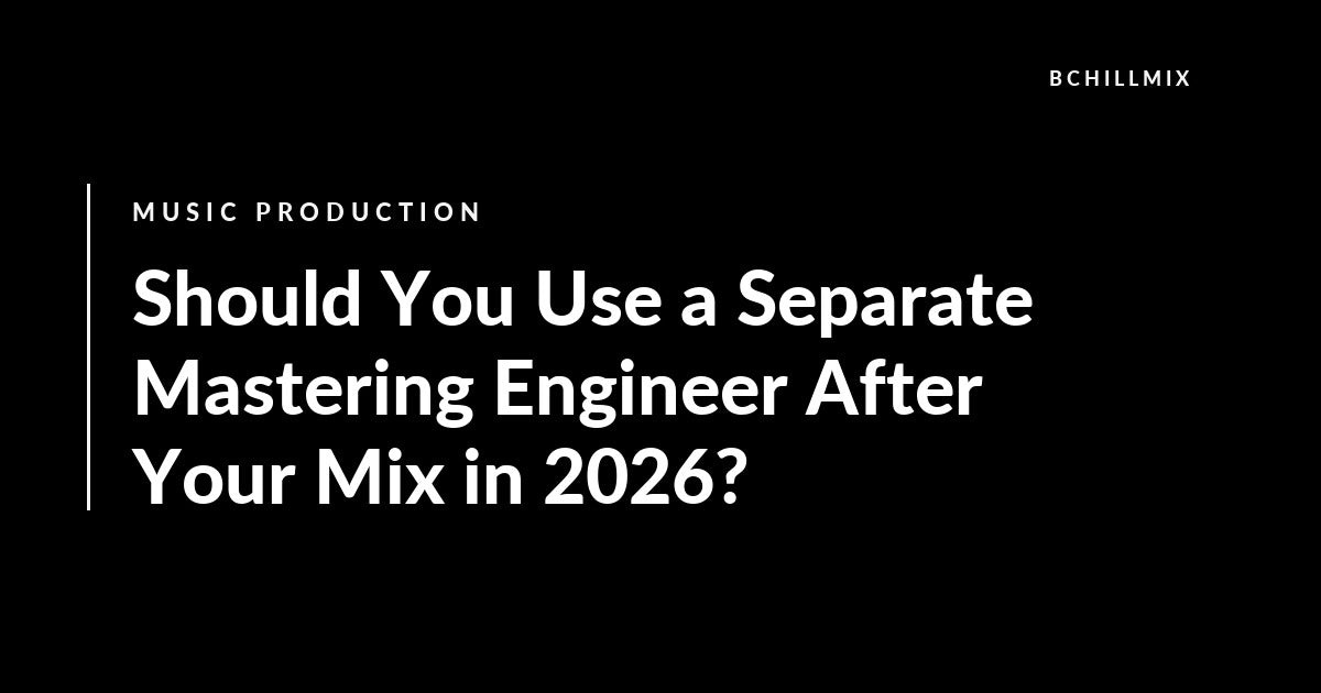 Should You Use a Separate Mastering Engineer After Your Mix in 2026? featured image