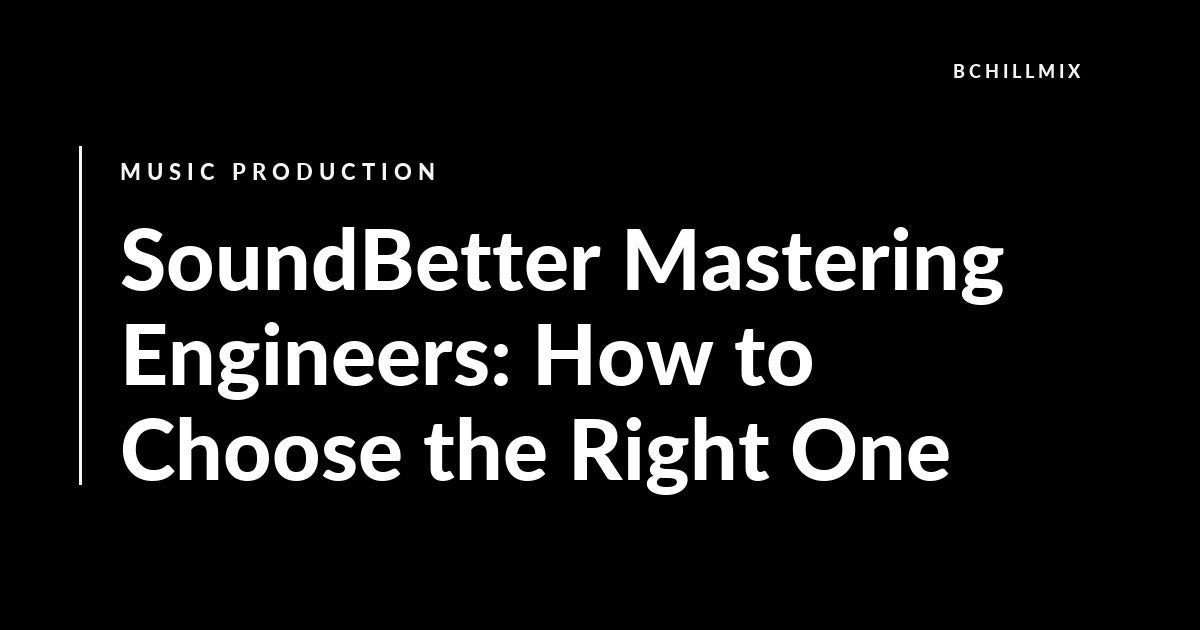 SoundBetter Mastering Engineers: How to Choose the Right One featured image