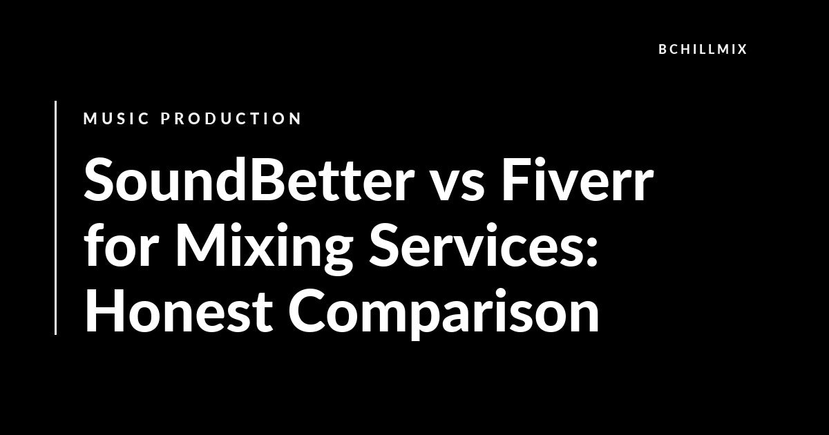 SoundBetter vs Fiverr for Mixing Services: Honest Comparison featured image