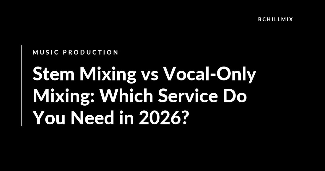 Stem Mixing vs Vocal-Only Mixing: Which Service Do You Need in 2026? featured image