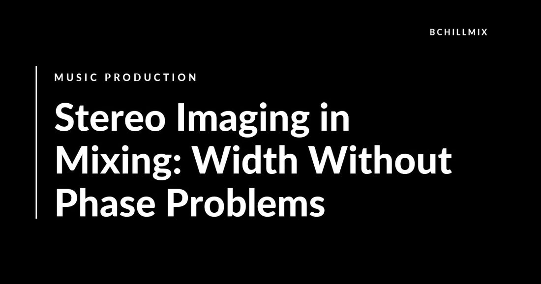 Stereo Imaging in Mixing: Width Without Phase Problems featured image