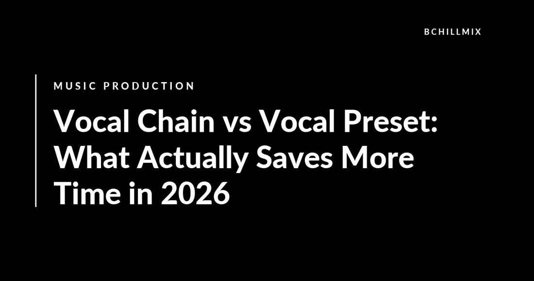Vocal Chain vs Vocal Preset: What Actually Saves More Time in 2026 featured image