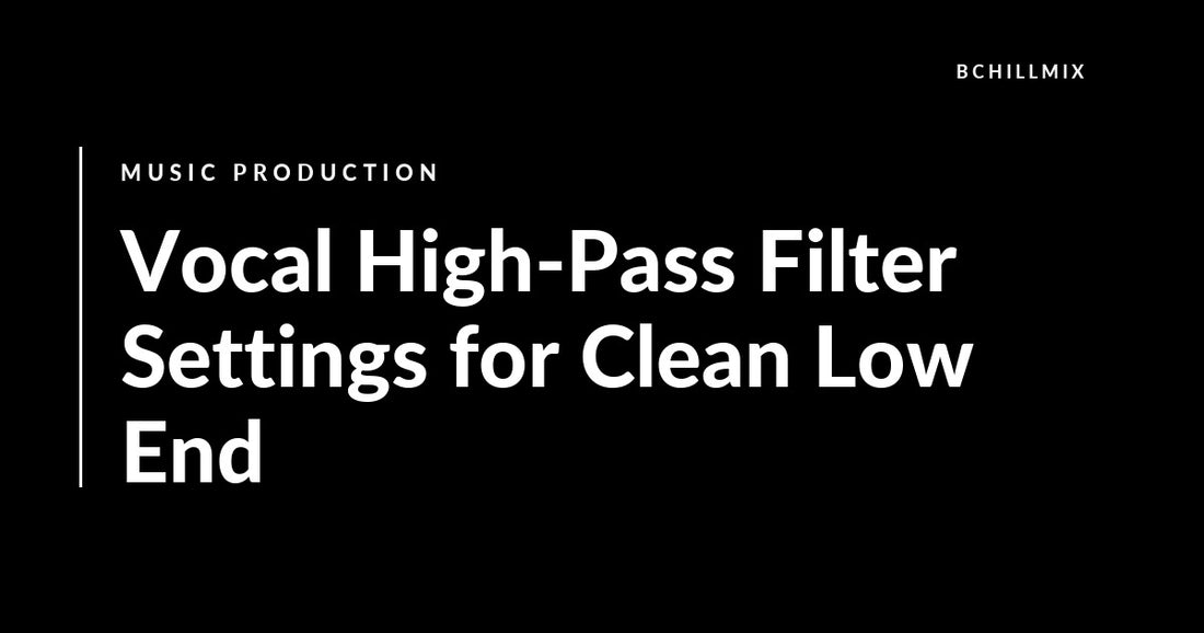 Vocal High-Pass Filter Settings for Clean Low End featured image
