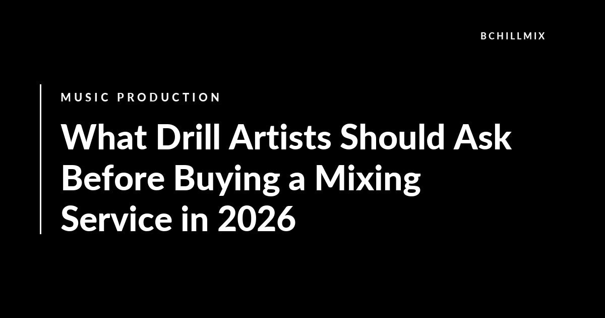 What Drill Artists Should Ask Before Buying a Mixing Service in 2026 featured image