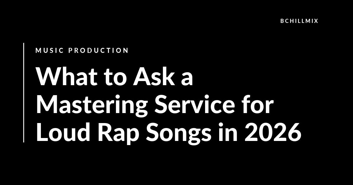 What to Ask a Mastering Service for Loud Rap Songs in 2026 featured image