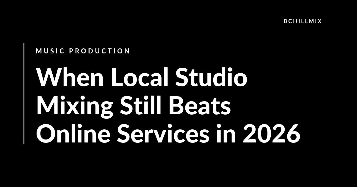When Local Studio Mixing Still Beats Online Services in 2026 featured image